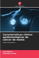 Caracter�sticas cl�nico-epidemiol�gicas do c�ncer de mama 6204158538 Book Cover