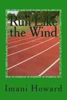 Run Like the Wind 1495948862 Book Cover