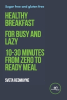 Healthy breakfast for busy and lazy B09KNCY33V Book Cover