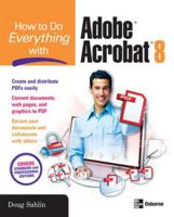 How to Do Everything with Adobe Acrobat 8 (How to Do Everything) 0072263938 Book Cover