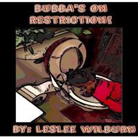 Bubba's on Restriction 1542516099 Book Cover