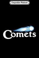 Composition Notebook: Go Comets Football Baseball Basketball Cheer Team Fan Spirit Journal/Notebook Blank Lined Ruled 6x9 100 Pages 1706454015 Book Cover