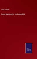 Georg Washington: ein Lebensbild 1246316269 Book Cover