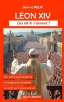 Léon XIV, qui est-il vraiment ? (French Edition) B0FB95FP1B Book Cover