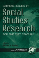 Critical Issues in Social Studies Research for the 21st Century (Research in Social Education) 1930608063 Book Cover