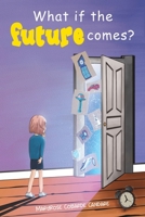 What If the Future Comes? 9948780027 Book Cover