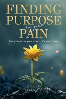 Finding Purpose In Your Pain B0GQQZTG8Y Book Cover