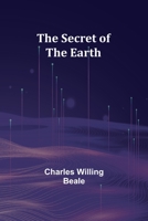 The Secret of the Earth 1986585328 Book Cover