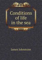 Conditions Of Life In The Sea: A Short Account Of Quantitative Marine Biological Research 1436811724 Book Cover