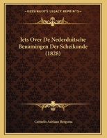 Iets Over De Nederduitsche Benamingen Der Scheikunde (1828) 1162484284 Book Cover