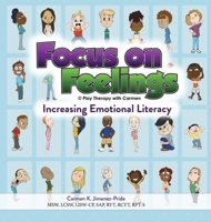 Focus on Feelings(R): Increasing Emotional Literacy 1734455748 Book Cover