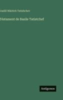 Téstament de Basile Tatistchef (French Edition) 3563235627 Book Cover