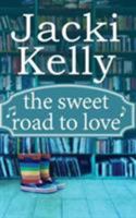 The Sweet Road To Love 1942202172 Book Cover