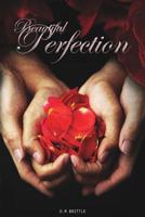 Beautiful Perfection 1508600430 Book Cover
