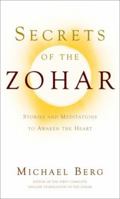 Secrets of the Zohar: Stories and Meditations to Awaken the Heart 1571895779 Book Cover
