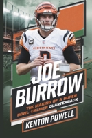 Joe Burrow: The Making of a Super Bowl-Caliber Quarterback B0DY7VCCPV Book Cover