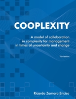 Cooplexity: A model of collaboration in complexity for management in times of uncertainty and change 1471079740 Book Cover