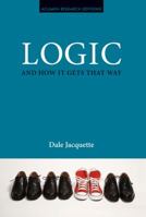 Logic and How It Gets That Way 1844656802 Book Cover
