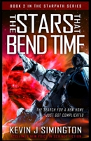 The Stars That Bend Time (StarPath - Book 2) B086FT76QW Book Cover