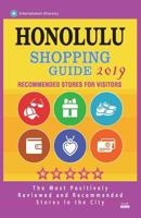 Honolulu Shopping Guide 2019: Best Rated Stores in Honolulu, Hawaii - Stores Recommended for Visitors, 1722626844 Book Cover