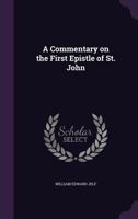 A Commentary On The First Epistle Of John 1021666882 Book Cover