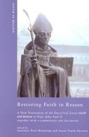 Restoring Faith in Reason: A New Translation of the Encyclical Lettrer of Pope John Paul II (Faith in Reason) 0268030677 Book Cover