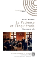 La Patience et l'Inquiétude: L'exemple du soin (French Edition) 2753903360 Book Cover
