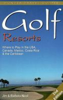 Golf Resorts: Where to Play in the Usa, Canada, Mexico, Costa Rica & the Caribbean 1556508158 Book Cover