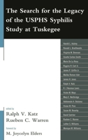 The Search for the Legacy of the Usphs Syphilis Study at Tuskegee: Reflective Essays Based Upon Findings from the Tuskegee Legacy Project 0739147250 Book Cover