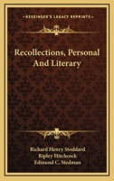 Recollections, personal and literary 0548400407 Book Cover