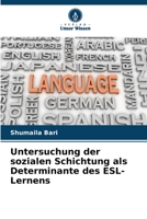 Untersuchung der sozialen Schichtung als Determinante des ESL-Lernens 6205293692 Book Cover