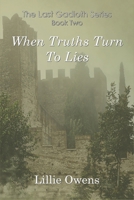 When Truths Turn to Lies B0BZF75PNM Book Cover