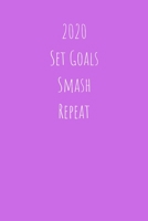 2020 Set Goals Smash Repeat: Planner & Habit Tracker - Increasing Productivity - Monthly & Weekly (Undated) B084QLD2QF Book Cover