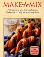 Make-a-mix: Over 300 Easy Recipes for Every Meal of the Day 0762426020 Book Cover