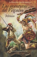 Las aventuras del Vizcaíno I México 1980430373 Book Cover