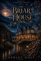 The Briar House Inn (The Briar House Chronicles) B0HFYCMN8Q Book Cover
