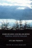 Hard-headed and Big-hearted: Writing Newfoundland 1894463919 Book Cover