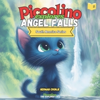 Piccolino Explores Angel Falls: Piccolino Explores - South America Series B0F2FKL8V7 Book Cover