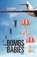 FROM BOMBS TO BABIES: A Memoir 1453741720 Book Cover