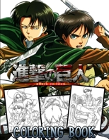 Attack On Titan Coloring Book: Attack On Titan , shingeki no kyojin Coloring Book Over 30 HIGH-QUALITY illustrations 8.5x11",Eren,Livai,Mikasa,Armin,Reiner... B08HTKBR3J Book Cover