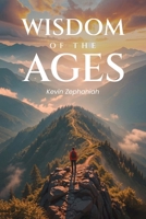 Wisdom of the Ages: Discovering the Path Within B0FY26VZK9 Book Cover