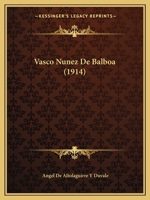 Vasco Nunez De Balboa 1164198203 Book Cover