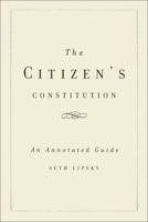 The Citizen's Constitution: An Annotated Guide 0465018580 Book Cover