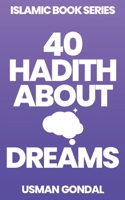 40 Hadith About Dreams B0F9FNRJY8 Book Cover
