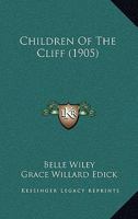 Children Of The Cliff (1905) 9355118570 Book Cover