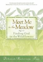 Meet Me In The Meadow: Finding God In The Wildflowers 080075946X Book Cover