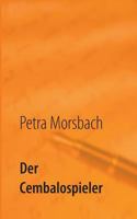 Der Cembalospieler: Roman 3752804971 Book Cover