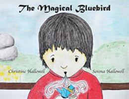 The Magical Bluebird 0578418673 Book Cover