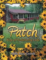 Patch, King of Pymatuning Lake 1480802832 Book Cover