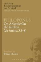 Philoponus: On Aristotle on the Intellect (de Anima 3.4-8) 1780934378 Book Cover